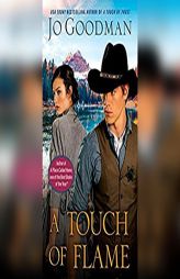 A Touch of Flame (Cowboys of Colorado) by Jo Goodman Paperback Book