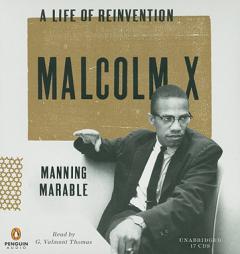 Malcolm X: A Life of Reinvention by Manning Marable Paperback Book