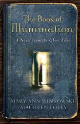The Book of Illumination from the Ghost Files by Mary Ann Winkowski Paperback Book