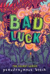 Bad Luck (The Bad Books) by Pseudonymous Bosch Paperback Book