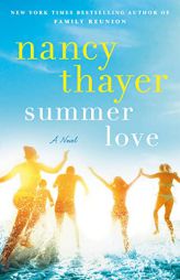 Summer Love: A Novel by Nancy Thayer Paperback Book