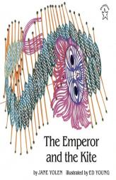 The Emperor and the Kite (Paperstar Book) by Jane Yolen Paperback Book