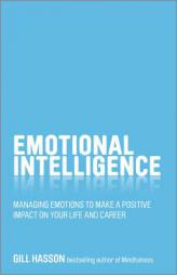 Emotional Intelligence: Master the Skill That Will Unlock Your Potential by Gill Hasson Paperback Book
