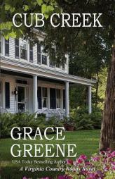 Cub Creek: A Virginia Country Roads Novel by Grace Greene Paperback Book