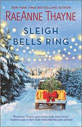 Sleigh Bells Ring: A Christmas Romance Novel by Raeanne Thayne Paperback Book