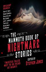 The Mammoth Book of Nightmare Stories: Twisted Tales Not to Be Read at Night! by Stephen Jones Paperback Book