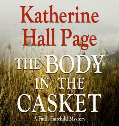 The Body in the Casket: A Faith Fairchild Mystery by Katherine Hall Page Paperback Book