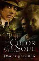 The Color of the Soul: The Penbrook Diaries by Tracey Bateman Paperback Book