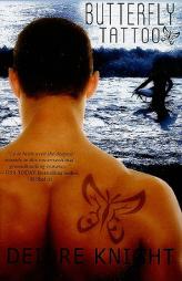 Butterfly Tattoo by Deidre Knight Paperback Book