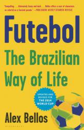 Futebol: The Brazilian Way of Life by Alex Bellos Paperback Book