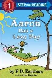 Aaron Has a Lazy Day by P. D. Eastman Paperback Book