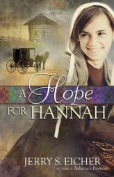 A Hope for Hannah (Hannah's Heart) by Jerry S. Eicher Paperback Book