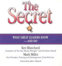 The Secret: What Great Leaders Know and Do by Ken Blanchard Paperback Book