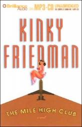 Mile High Club, The (Kinky Friedman Novels) by Kinky Friedman Paperback Book