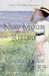 New Moon Rising by Eugenia Price Paperback Book