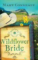 Wildflower Bride (Montana Marriages) by Mary Connealy Paperback Book