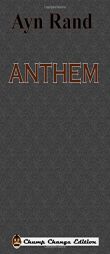 ANTHEM (Chump Change Edition) by Ayn Rand Paperback Book