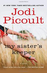 My Sister's Keeper: A Novel by Jodi Picoult Paperback Book