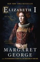 Elizabeth I: The Novel by Margaret George Paperback Book