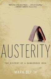 Austerity: The History of a Dangerous Idea by Mark Blyth Paperback Book