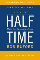 Halftime: Moving from Success to Significance by Bob P. Buford Paperback Book