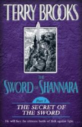Sword of Shannara: The Secret of the Sword (Sword of Shannara) by Terry Brooks Paperback Book