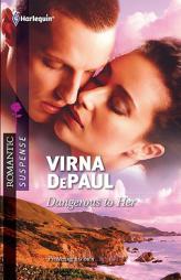 Dangerous to Her (Harlequin Romantic Suspense) by Virna Depaul Paperback Book