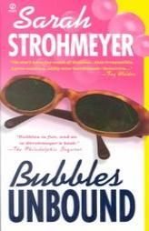 Bubbles Unbound by Sarah Strohmeyer Paperback Book