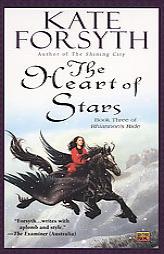 The Heart of Stars: Book Three of Rhiannon's Ride by Kate Forsyth Paperback Book