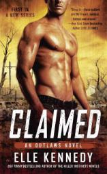 Claimed: An Outlaws Novel by Elle Kennedy Paperback Book