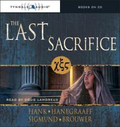 The Last Sacrifice (The Last Disciple) by Hank Hanegraaff Paperback Book