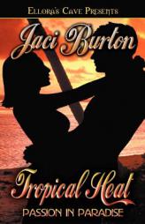 Tropical Heat by Jaci Burton Paperback Book