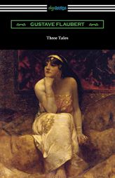 Three Tales by Gustave Flaubert Paperback Book