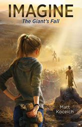 Imagine... the Giant's Fall by Matt Koceich Paperback Book