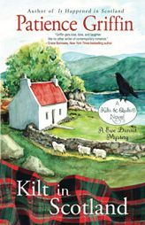 Kilt in Scotland: A Ewe Dunnit Mystery (Kilts and Quilts) by Patience Griffin Paperback Book