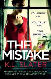 The Mistake: An unputdownable psychological thriller with a brilliant twist by K. L. Slater Paperback Book