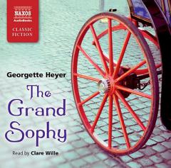 The Grand Sophy (Naxos Modern Classics) by Georgette Heyer Paperback Book