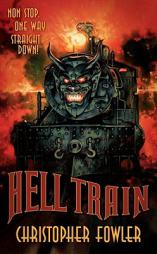 Hell Train by Christopher Fowler Paperback Book