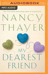 My Dearest Friend: A Novel by Nancy Thayer Paperback Book