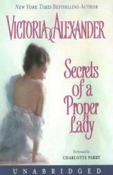 Secrets of a Proper Lady by Victoria Alexander Paperback Book
