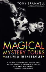 Magical Mystery Tours: My Life with the Beatles by Tony Bramwell Paperback Book