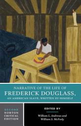 Narrative of the Life of Frederick Douglass (Norton Critical Editions) by Frederick Douglass Paperback Book