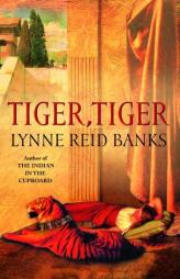 Tiger, Tiger by Lynne Reid Banks Paperback Book