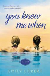 You Knew Me When by Emily Liebert Paperback Book