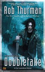 Doubletake: A Cal Leandros Novel (Cal and Niko) by Rob Thurman Paperback Book