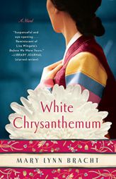 White Chrysanthemum by Mary Lynn Bracht Paperback Book