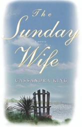 The Sunday Wife by Cassandra King Paperback Book