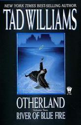 River of Blue Fire (Otherland, Volume 2) by Tad Williams Paperback Book