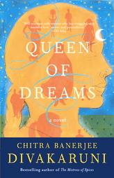 Queen of Dreams by Chitra Banerjee Divakaruni Paperback Book