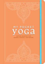 My Pocket Yoga: Anytime Exercises That Refresh, Refocus, and Restore by Adams Media Paperback Book